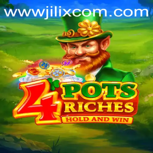 Discover the Exciting World of 4potsriches with JILIX.VIP