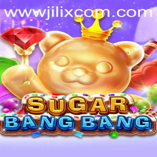 Exploring the Vibrant World of SUGARBANGBANG: An In-Depth Look at JILIX.VIP's Latest Game