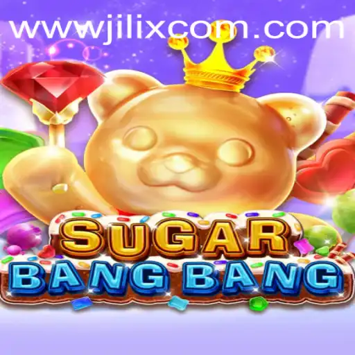 Exploring the Vibrant World of SUGARBANGBANG: An In-Depth Look at JILIX.VIP's Latest Game
