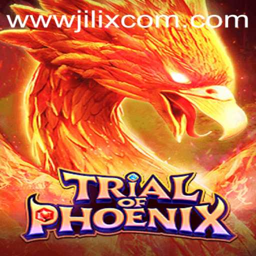 Exploring the Adventures of TrialofPhoenix Game and the Mystique of JILIX.VIP